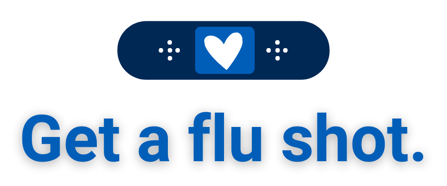 Graphic illustration of a blue band aid with a white heart in the middle. Text below band aid reads:  Get a flu shot. 